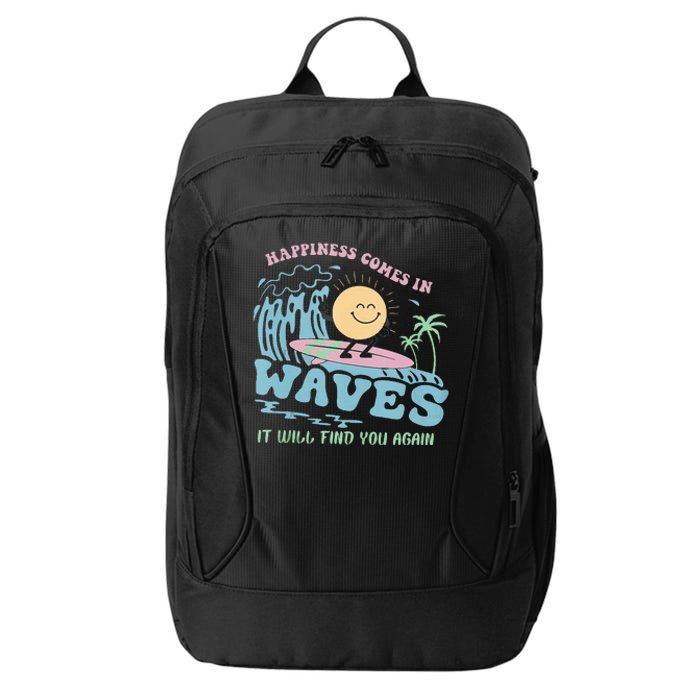 Happiness Comes In Funny Waves It Will Find You Again City Backpack