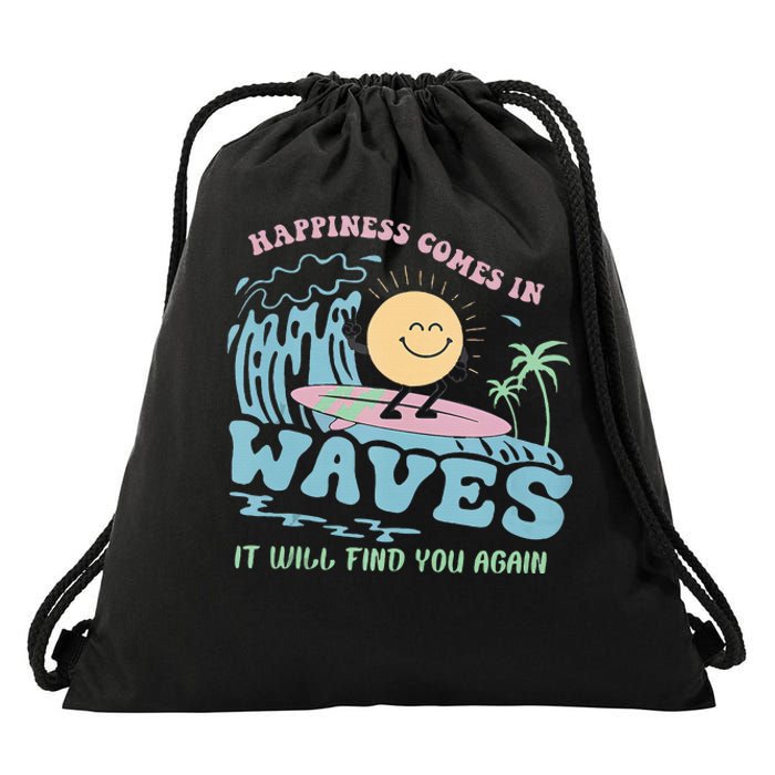 Happiness Comes In Funny Waves It Will Find You Again Drawstring Bag