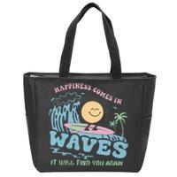 Happiness Comes In Funny Waves It Will Find You Again Zip Tote Bag