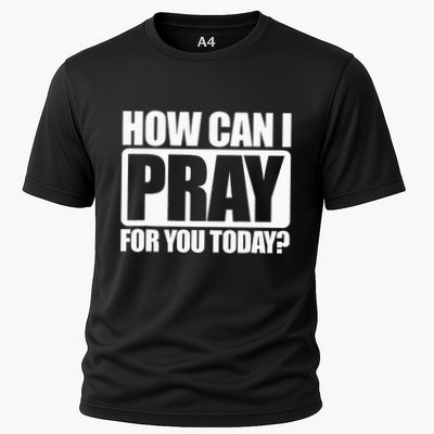 How Can I Pray For You Christian Faith Jesus I Pray For You Performance Shirt