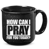 How Can I Pray For You Christian Faith Jesus I Pray For You 15oz Campfire Ceramic Mug