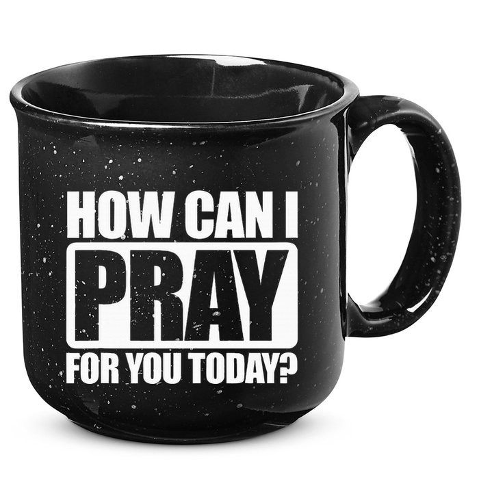 How Can I Pray For You Christian Faith Jesus I Pray For You 15oz Campfire Ceramic Mug