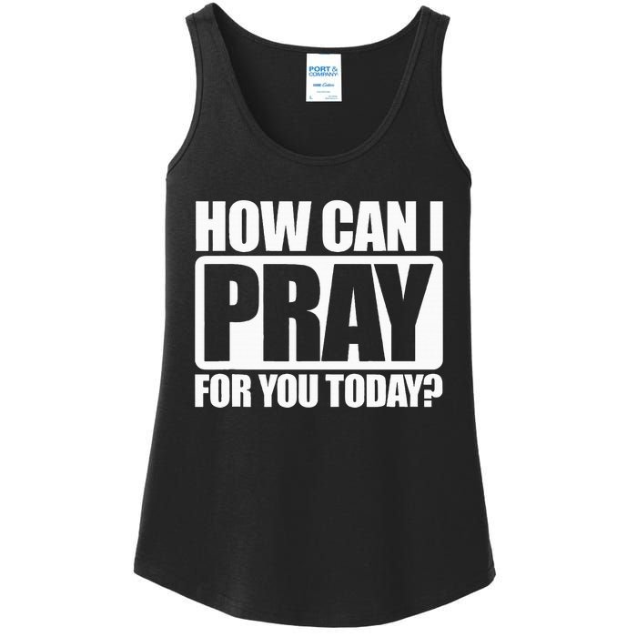 How Can I Pray For You Christian Faith Jesus I Pray For You Ladies Essential Tank