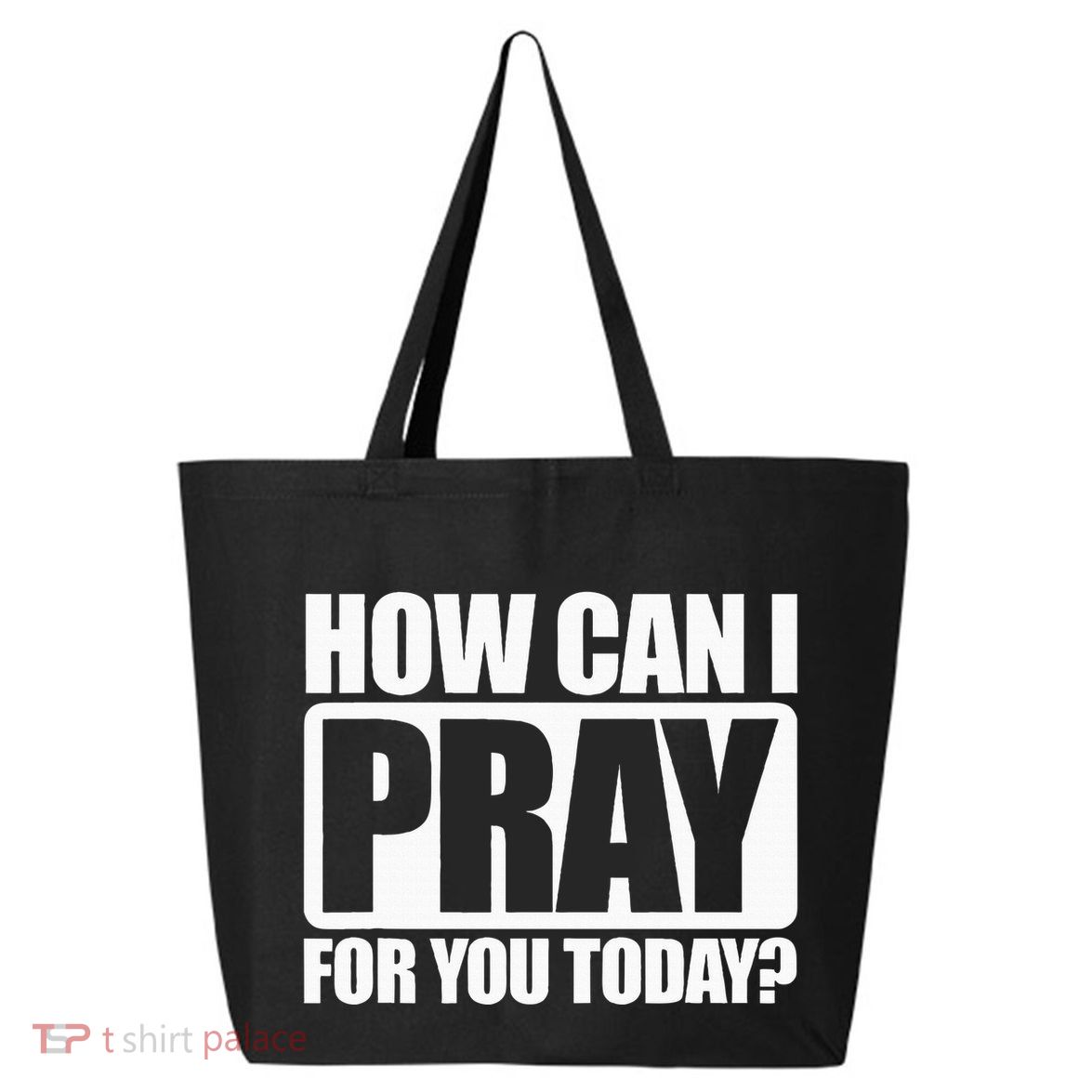How Can I Pray For You Christian Faith Jesus I Pray For You 25L Jumbo Tote