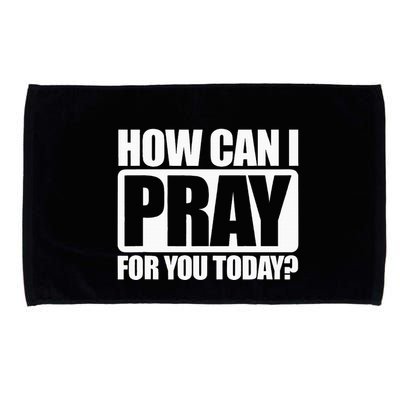 How Can I Pray For You Christian Faith Jesus I Pray For You Microfiber Hand Towel