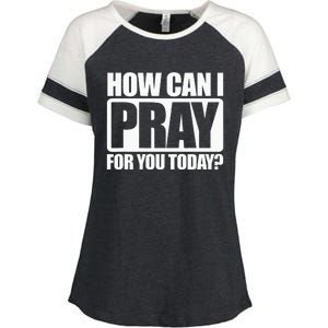 How Can I Pray For You Christian Faith Jesus I Pray For You Enza Ladies Jersey Colorblock Tee