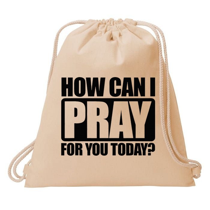 How Can I Pray For You Christian Faith Jesus Drawstring Bag