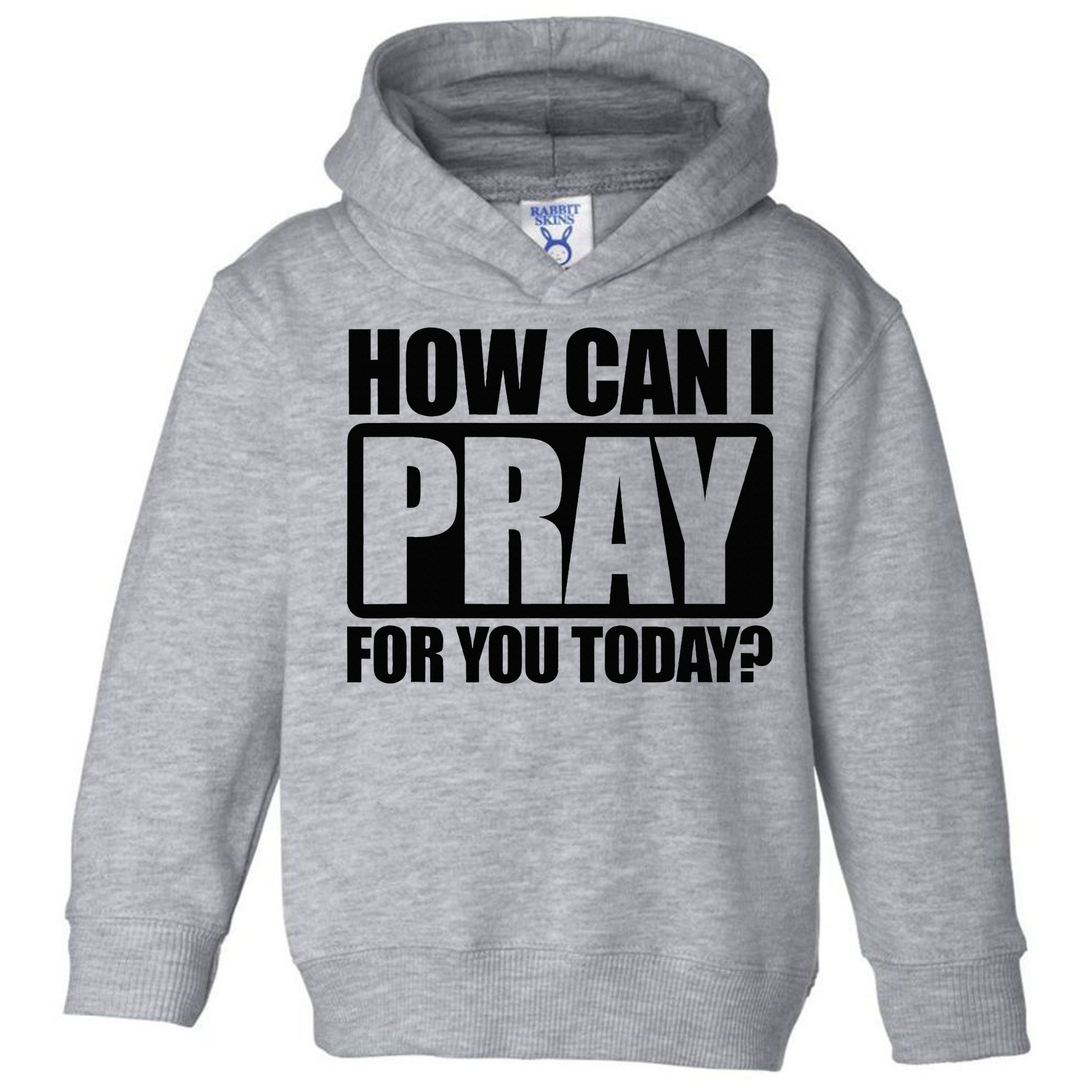 How Can I Pray For You Christian Faith Jesus Toddler Hoodie