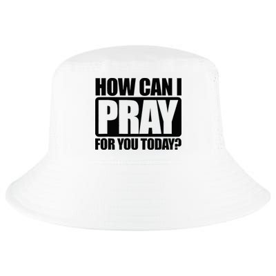 How Can I Pray For You Christian Faith Jesus Cool Comfort Performance Bucket Hat