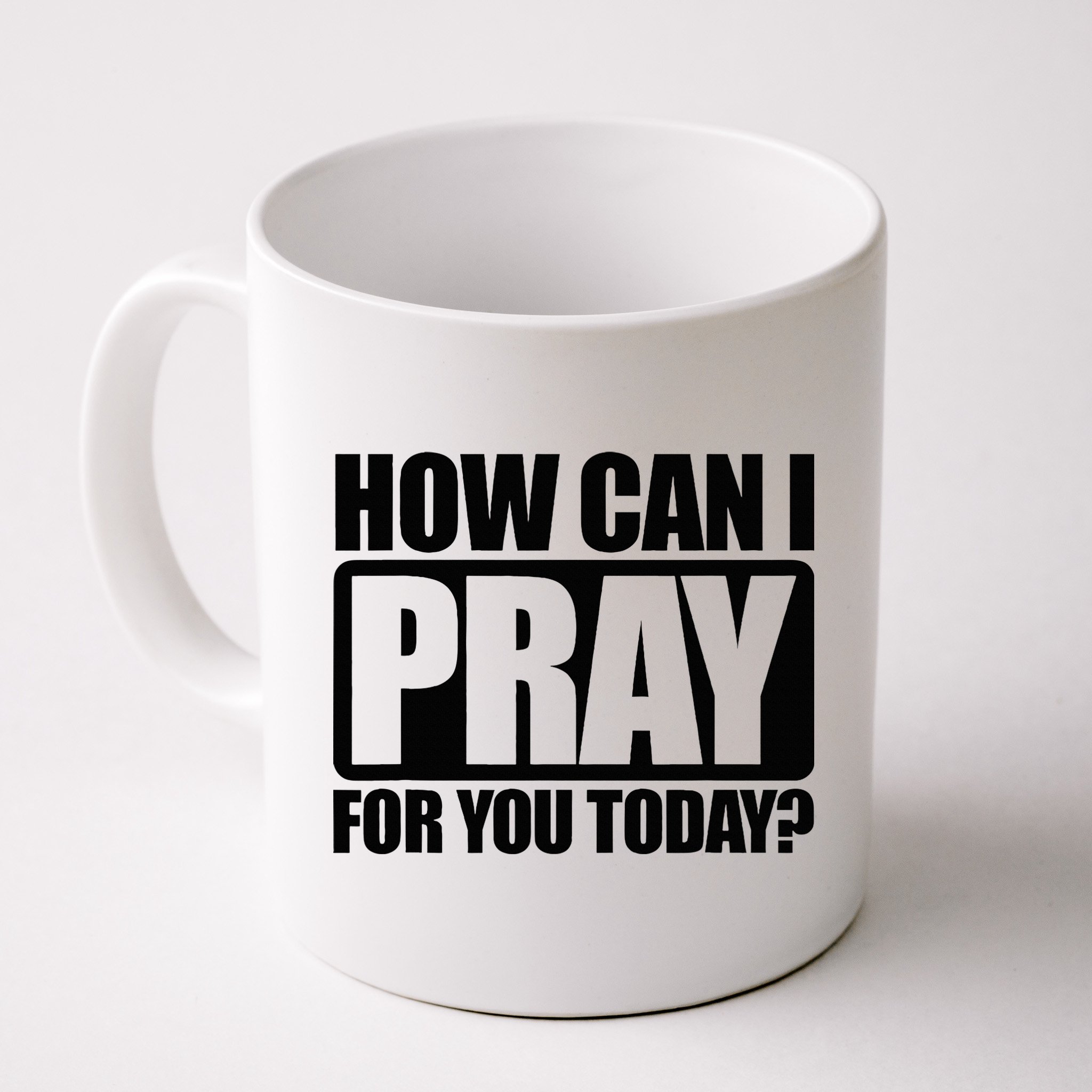 How Can I Pray For You Christian Faith Jesus Mug