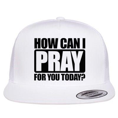How Can I Pray For You Christian Faith Jesus Flat Bill Trucker Hat