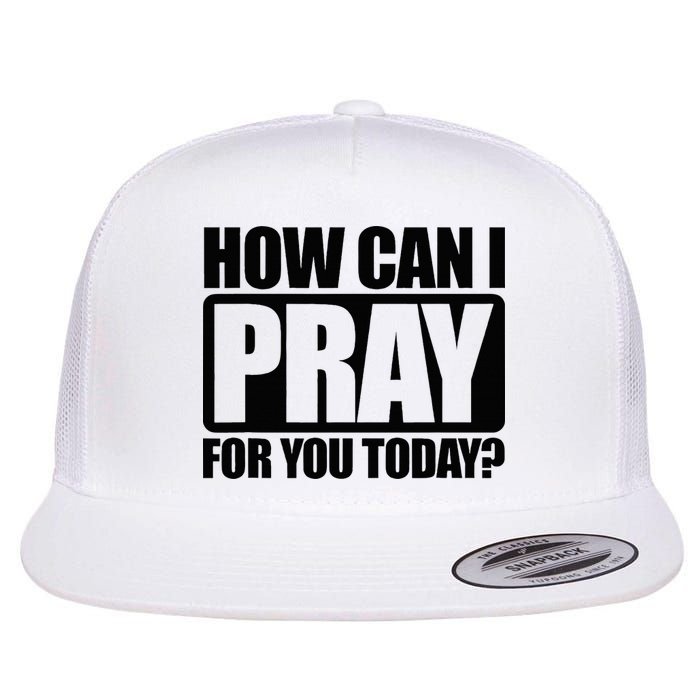 How Can I Pray For You Christian Faith Jesus Flat Bill Trucker Hat