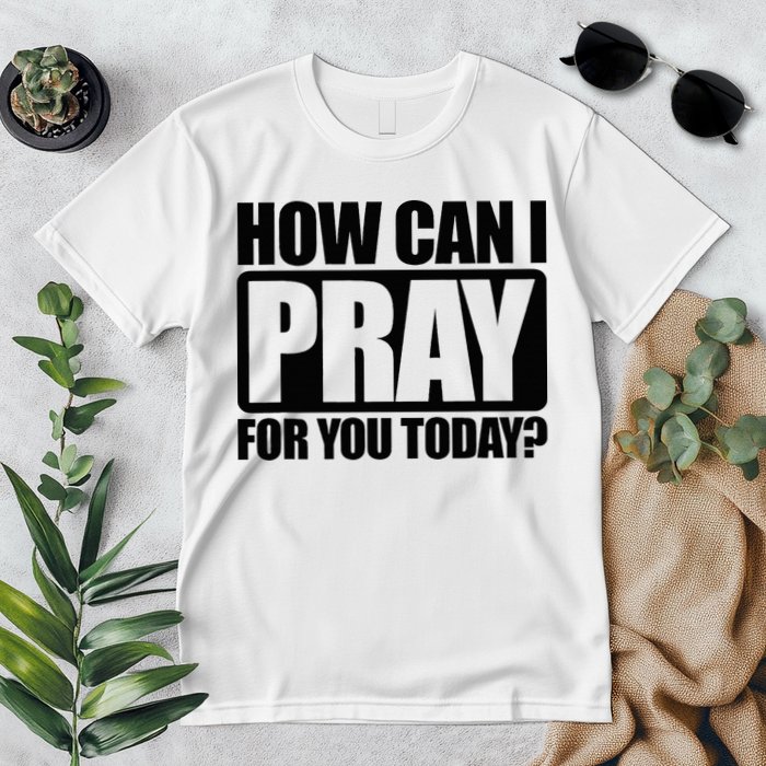 How Can I Pray For You Christian Faith Jesus Premium T-Shirt