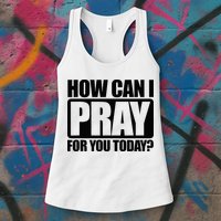 How Can I Pray For You Christian Faith Jesus Womens Tank Top