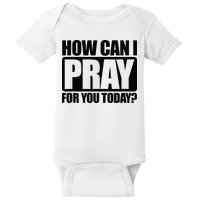 How Can I Pray For You Christian Faith Jesus Baby Bodysuit