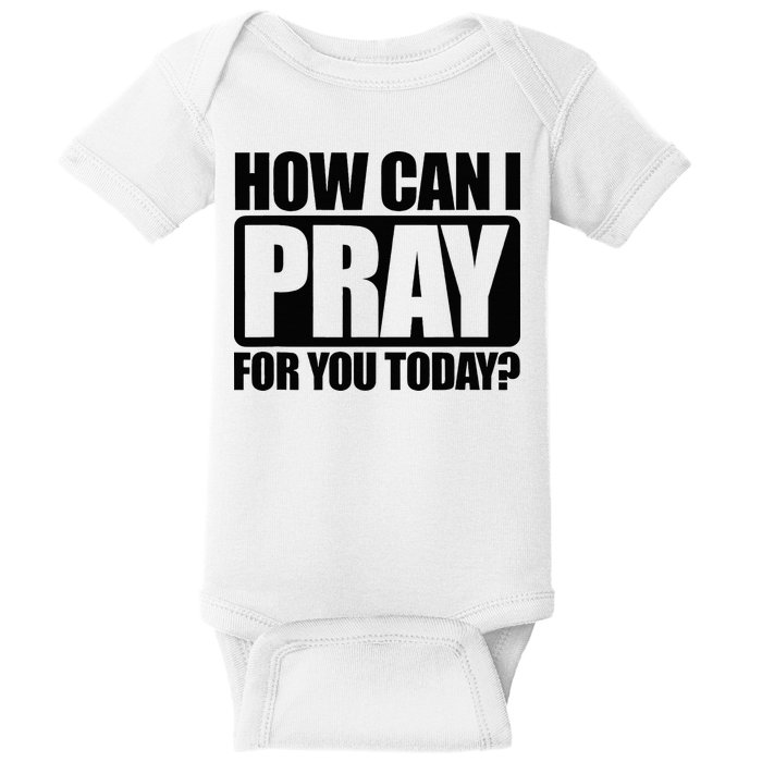 How Can I Pray For You Christian Faith Jesus Baby Bodysuit