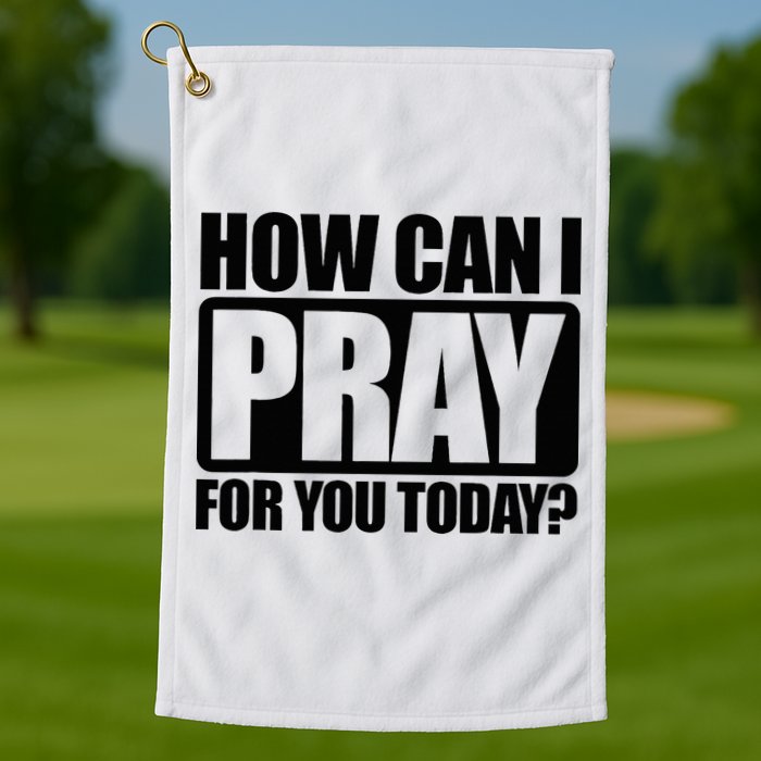How Can I Pray For You Christian Faith Jesus Golf Towel