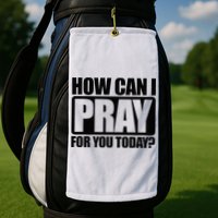 How Can I Pray For You Christian Faith Jesus Golf Towel