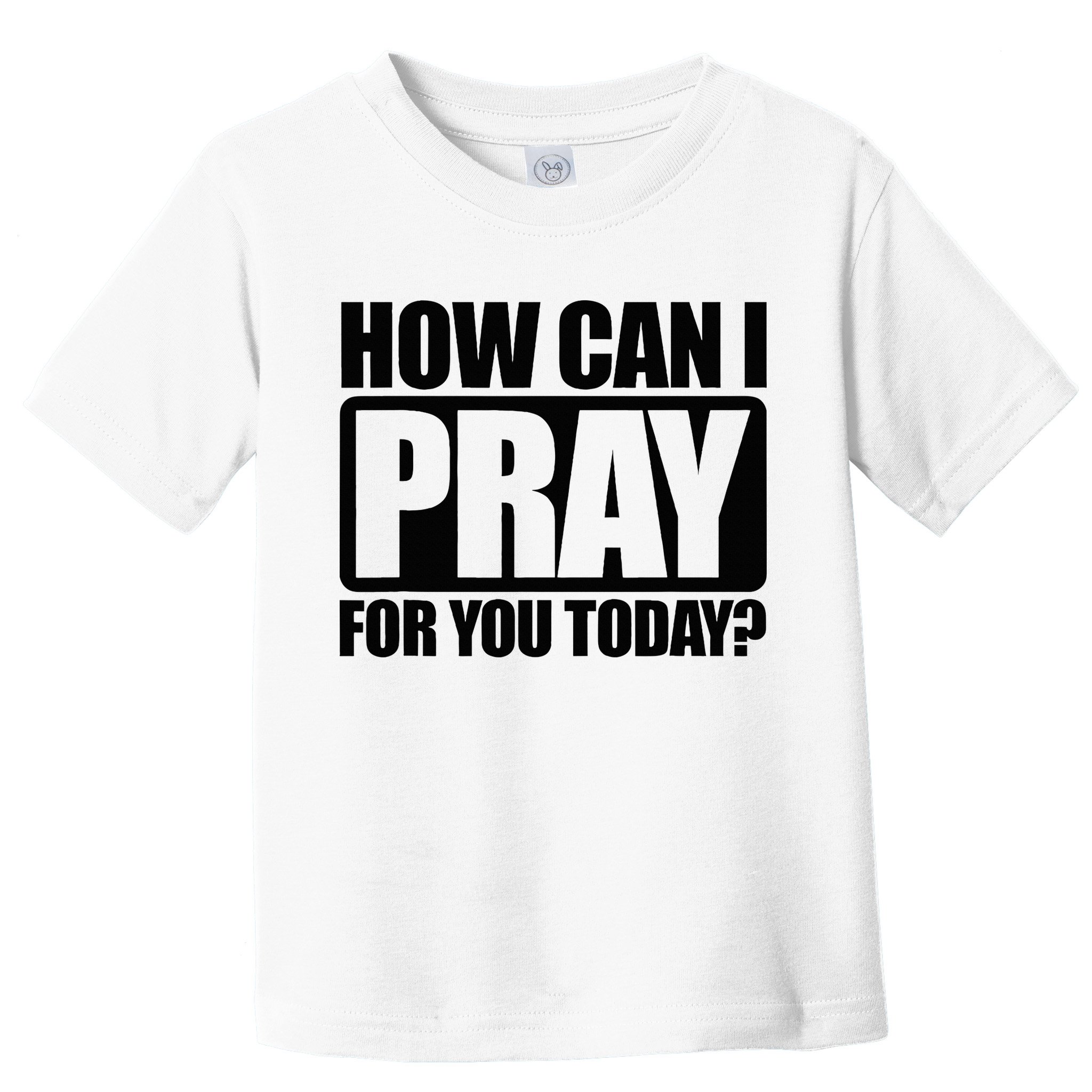 How Can I Pray For You Christian Faith Jesus Toddler T-Shirt