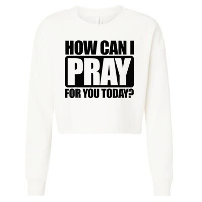 How Can I Pray For You Christian Faith Jesus Cropped Pullover Crew