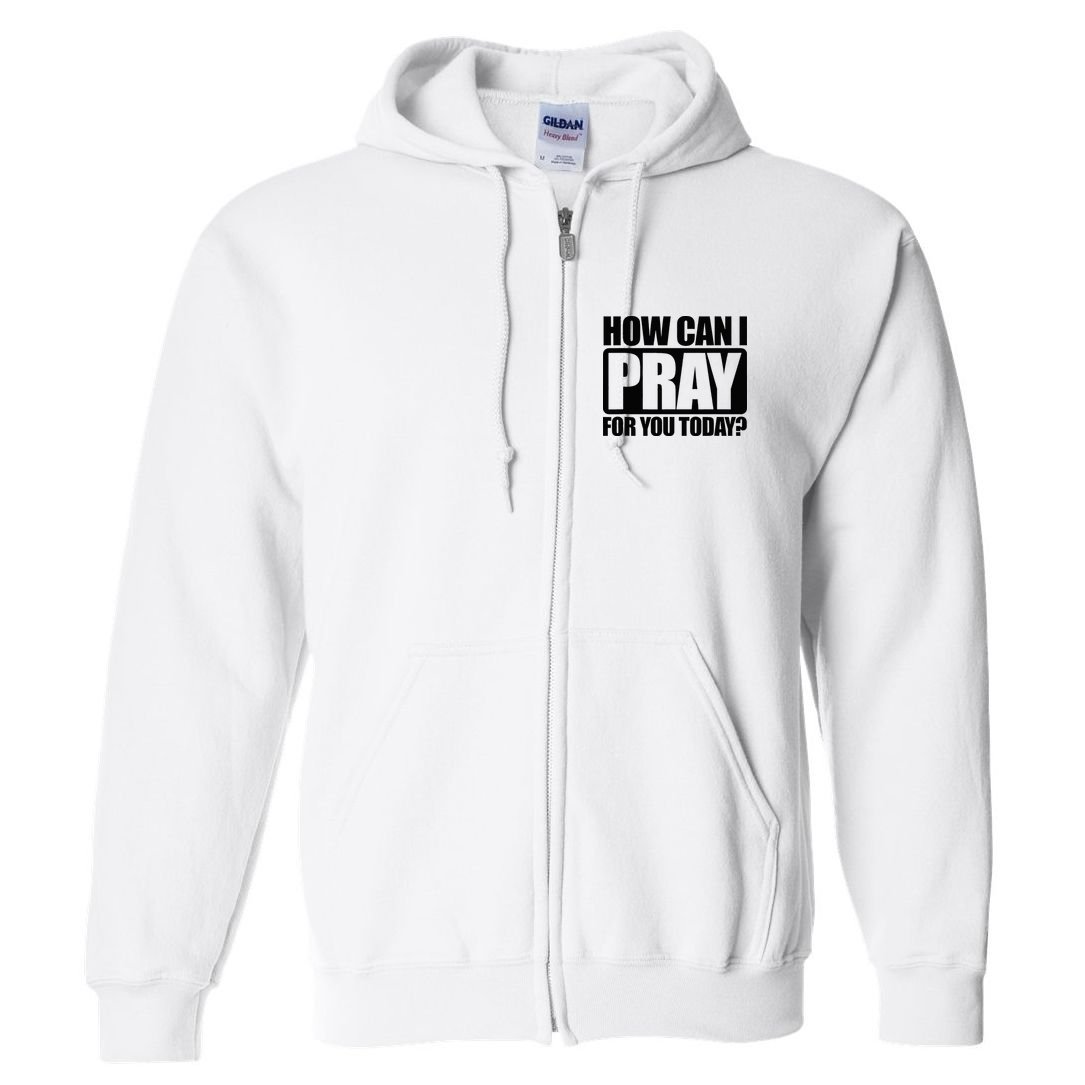 How Can I Pray For You Christian Faith Jesus Full Zip Hoodie