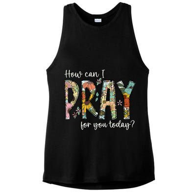 How Can I Pray For You Today Design Christian Prayer Ladies PosiCharge Tri-Blend Wicking Tank