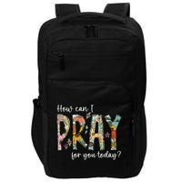 How Can I Pray For You Today Design Christian Prayer Impact Tech Backpack