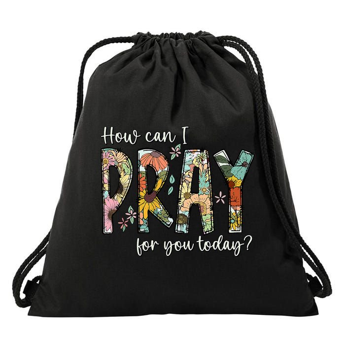 How Can I Pray For You Today Design Christian Prayer Drawstring Bag