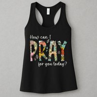 How Can I Pray For You Today Design Christian Prayer Womens Tank Top