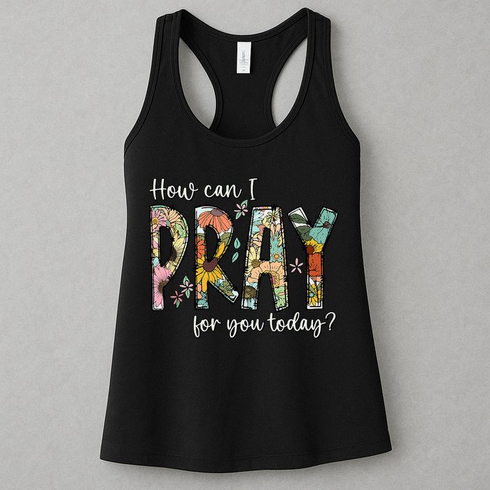 How Can I Pray For You Today Design Christian Prayer Womens Tank Top