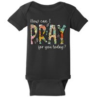 How Can I Pray For You Today Design Christian Prayer Baby Bodysuit