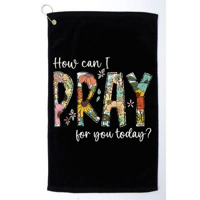 How Can I Pray For You Today Design Christian Prayer Golf Towel