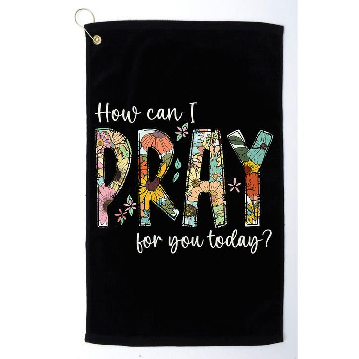 How Can I Pray For You Today Design Christian Prayer Golf Towel