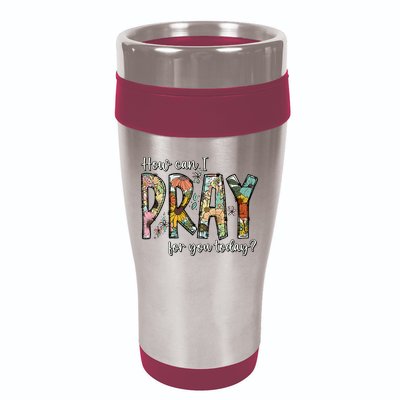 How Can I Pray For You Today Design Christian Prayer 16oz Travel Tumbler