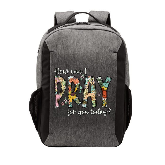 How Can I Pray For You Today Design Christian Prayer Vector Backpack