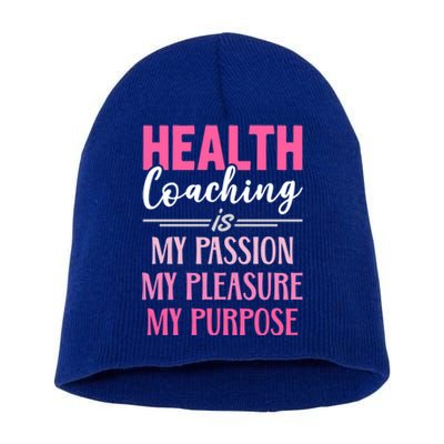 Health Coaching Is My Passion Health Coach Gift Short Acrylic Beanie