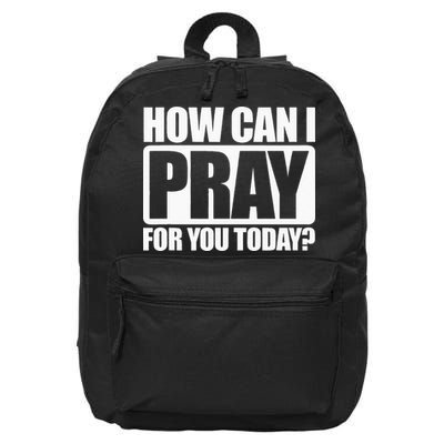 How Can I Pray For You Christian Faith Jesus I Pray For You 16 in Basic Backpack