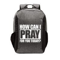 How Can I Pray For You Christian Faith Jesus I Pray For You Vector Backpack