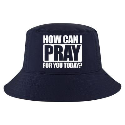How Can I Pray For You Christian Faith Jesus I Pray For You Cool Comfort Performance Bucket Hat