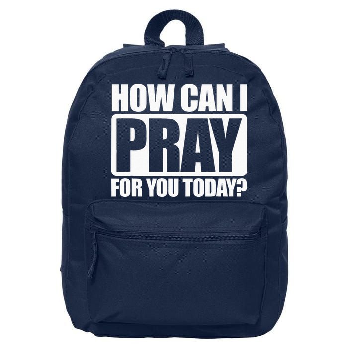 How Can I Pray For You Christian Faith Jesus I Pray For You 16 in Basic Backpack