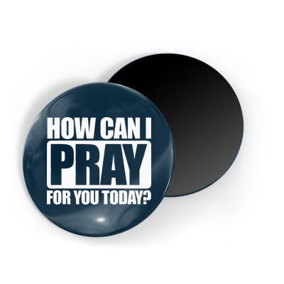 How Can I Pray For You Christian Faith Jesus I Pray For You Magnet