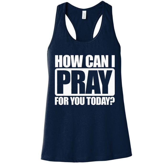 How Can I Pray For You Christian Faith Jesus I Pray For You Womens Tank Top