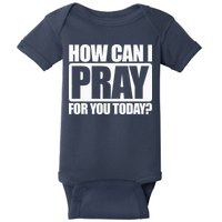 How Can I Pray For You Christian Faith Jesus I Pray For You Baby Bodysuit