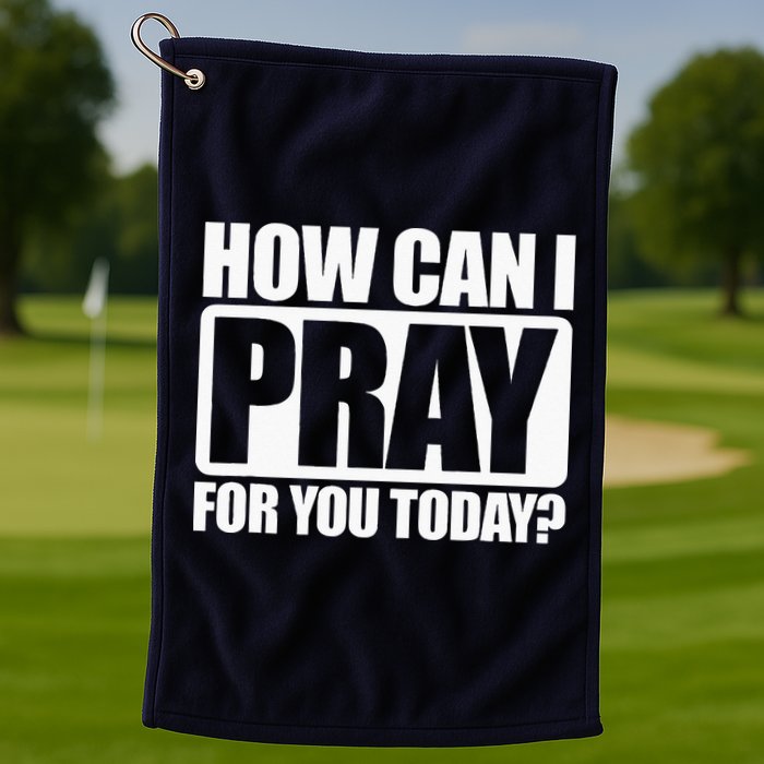 How Can I Pray For You Christian Faith Jesus I Pray For You Golf Towel