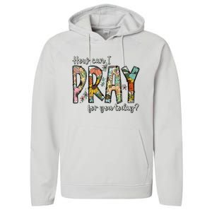 How Can I Pray For You Today Design Christian Performance Fleece Hoodie