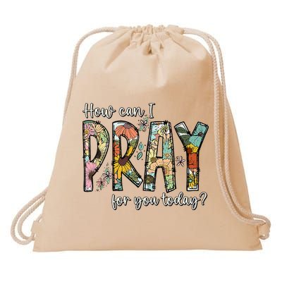 How Can I Pray For You Today Design Christian Drawstring Bag