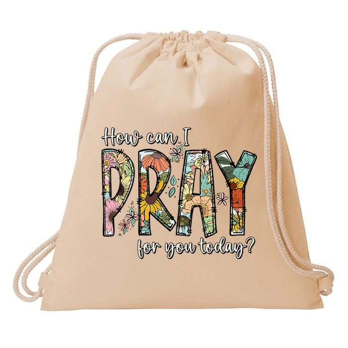 How Can I Pray For You Today Design Christian Drawstring Bag