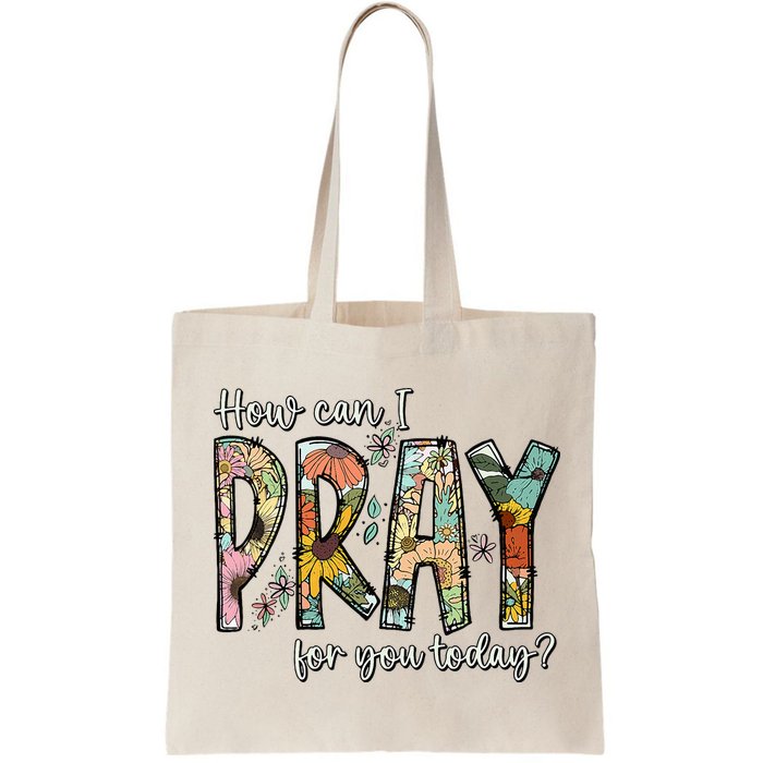 How Can I Pray For You Today Design Christian Bag