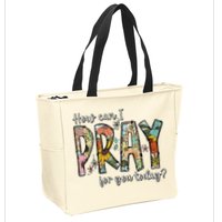 How Can I Pray For You Today Design Christian Zip Tote Bag