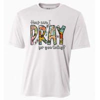 How Can I Pray For You Today Design Christian Cooling Performance Crew T-Shirt